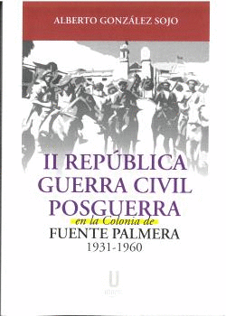 II REPUBLICA GUERRA CIVIL Y POSGUERRA EN COLONIA FUETE PALM