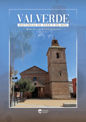 VALVERDE. HISTORIAS DE AYER Y DE HOY