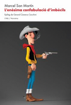 L'ENÈSIMA CONFABULACIÓ D'IMBÈCILS