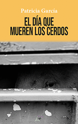 EL DÍA QUE MUEREN LOS CERDOS
