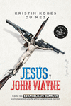 JESÚS Y JOHN WAYNE