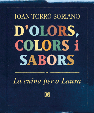 D'OLORS, COLORS I SABORS