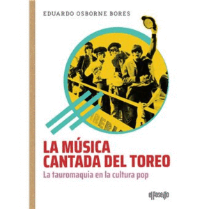 LA MÚSICA CANTADA DEL TOREO