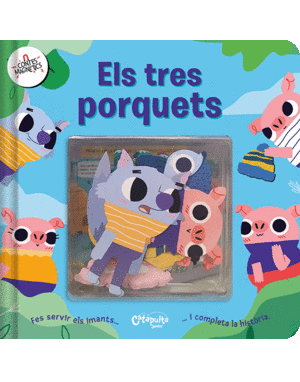 CONTES MAGNÈTICS: ELS TRES PORQUETS