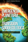 EMERGENCIA PLANETARIA Y TRANSICIÓN SOCIOECOLÓGICA