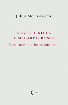 AUGUSTE RODIN Y MEDARDO ROSSO