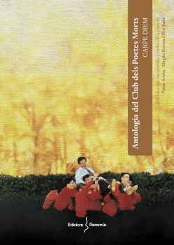 CARPE DIEM. ANTOLOGIA DEL CLUB DELS POETES MORTS