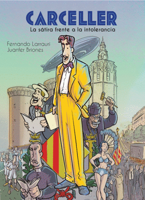 CARCELLER. LA SÁTIRA FRENTE A LA INTOLERANCIA