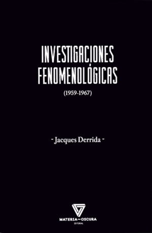 INVESTIGACIONES FENOMENOLÓGICAS [1959-1967]