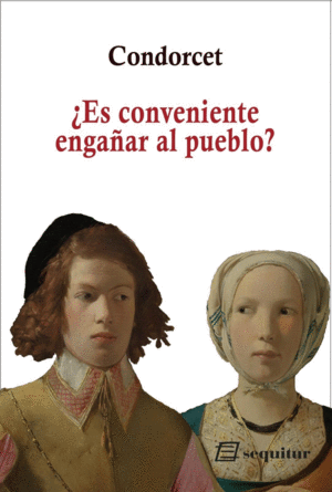 ¿ES CONVENIENTE ENGAÑAR AL PUEBLO?