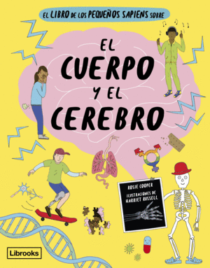 EL LIBRO DE LOS PEQUEÑOS SAPIENS SOBRE EL CUERPO Y EL CEREBR