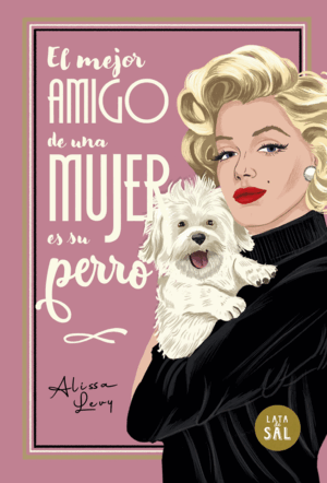 EL MEJOR AMIGO DE UNA MUJER ES SU PERRO