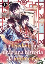 TEJEDORA QUE URDE UNA HISTORIA DE AMOR CIEGO 1 LA