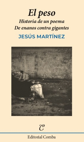EL PESO. HISTORIA DE UN POEMA. ENANOS CONTRA GIGANTES