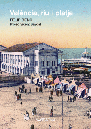 VALÈNCIA, RIU I PLATJA