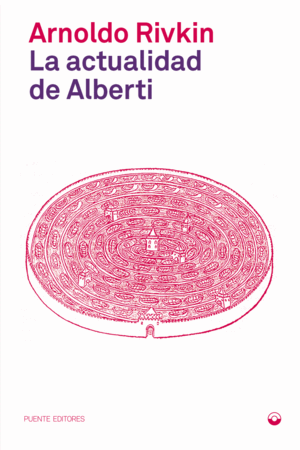 LA ACTUALIDAD DE ALBERTI