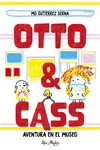 OTTO & CASS: AVENTURA EN EL MUSEO