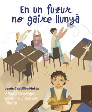 EN UN FUTUR NO GAIRE LLUNYA