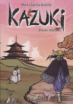 KAZUKI II DIOSES REBELDES