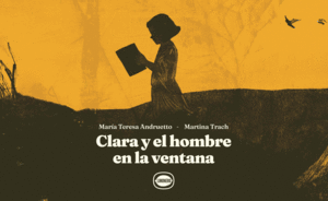 CLARA Y EL HOMBRE EN LA VENTANA