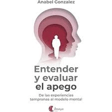ENTENDER Y EVALUAR EL APEGO