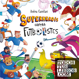 SUPERHEROIS CONTRA FUTBOLISTES