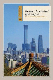 PEKÍN O LA CIUDAD QUE NO FUÉ