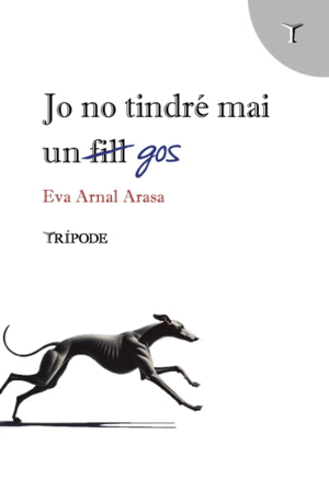 JO NO TINDRÉ MAI UN GOS