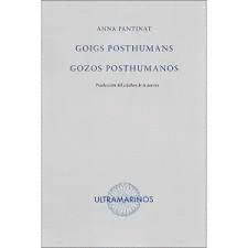 GOIGS POSHUMANS ; GOZOS POSTHUMANOS