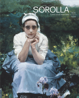 SOROLLA. CATALOGUE RAISONNÉ. 1876-1894