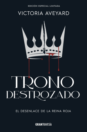 TRONO DESTROZADO (EDICIÓN ESPECIAL)