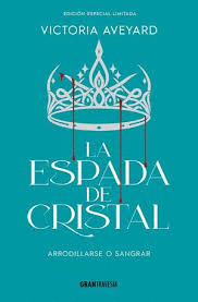 LA ESPADA DE CRISTAL (ED ESPECIAL)