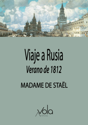 VIAJE A RUSIA:VERANO DE 1812