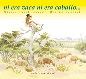 NI ERA VACA, NI ERA CABALLO (N.E)