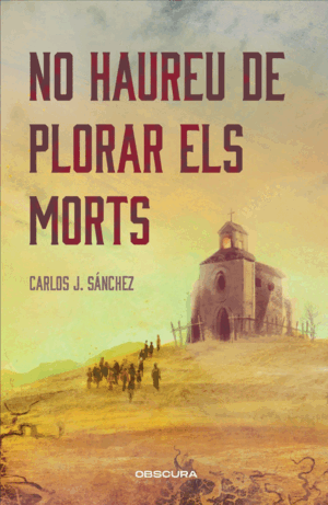 NO HAUREU DE PLORAR ELS MORTS