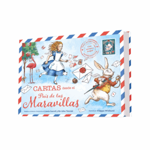CARTAS DESDE EL PAÍS DE LAS MARAVILLAS