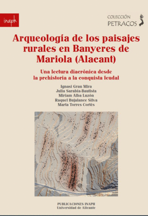 ARQUEOLOGÍA DE LOS PAISAJES RURALES EN BANYERES DE MARIOLA (ALACANT)
