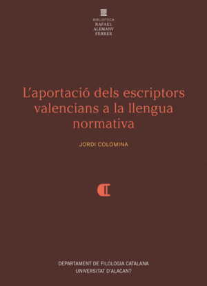 L'APORTACIÓ DEL ESCRIPTORS VALENCIANS A LA LLENGUA NORMATIVA