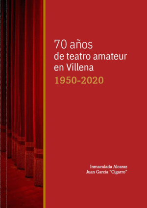70 AÑOS DE TEATRO AMATEUR EN VILLENA