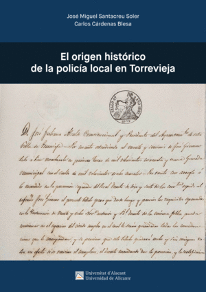 EL ORIGEN HISTÓRICO DE LA POLICÍA LOCAL EN TORREVIEJA