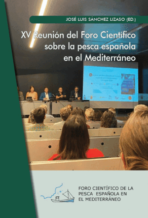 XV REUNIÓN DEL FORO CIENTÍFICO SOBRE LA PESCA ESPAÑOLA EN EL MEDITERRÁNEO