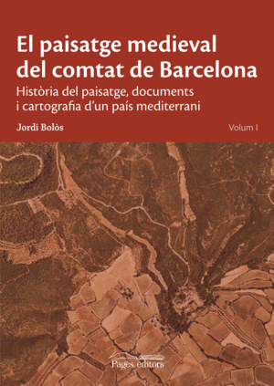 EL PAISATGE MEDIEVAL DEL COMTAT DE BARCELONA