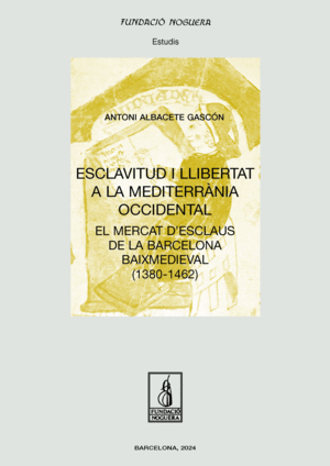ESCLAVITUD I LLIBERTAT A LA MEDITERRÀNIA OCCIDENTAL