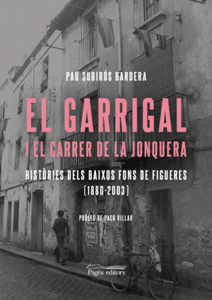 EL GARRIGAL I EL CARRER DE LA JONQUERA