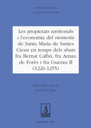 LES PROPIETATS TERRITORIALS I L'ECONOMIA DEL MONESTIR DE SANTA MARIA DE SANTES C