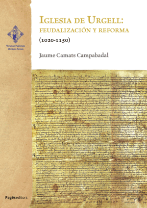 IGLESIA DE URGELL: FEUDALIZACIÓN Y REFORMA (1020-1150)
