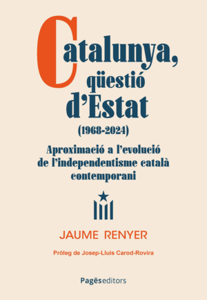 CATALUNYA, QU?ESTIÓ D'ESTAT (1968-2024)