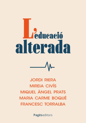 L'EDUCACIÓ ALTERADA