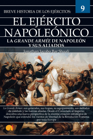 BREVE HISTORIA DEL EJÉRCITO NAPOLEÓNICO