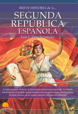 BREVE HISTORIA DE LA SEGUNDA REPÚBLICA ESPAÑOLA N.E.